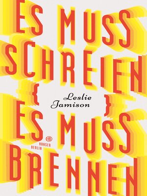 cover image of Es muss schreien, es muss brennen